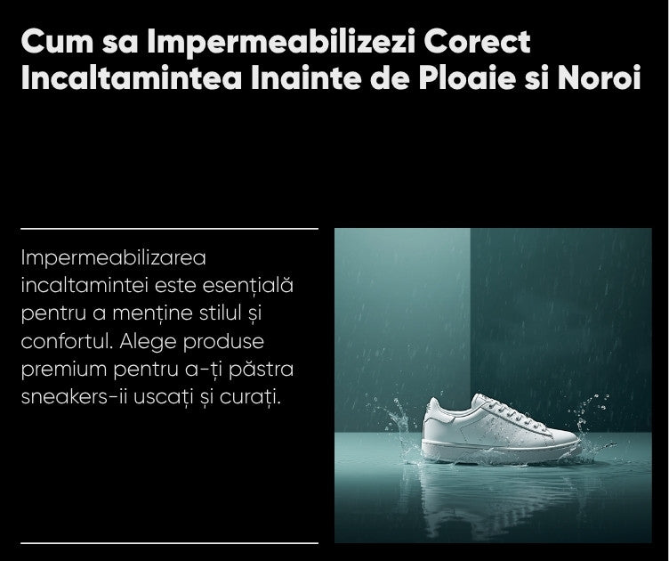 Cum sa impermeabilizezi corect incaltamintea inainte de ploaie si noroi