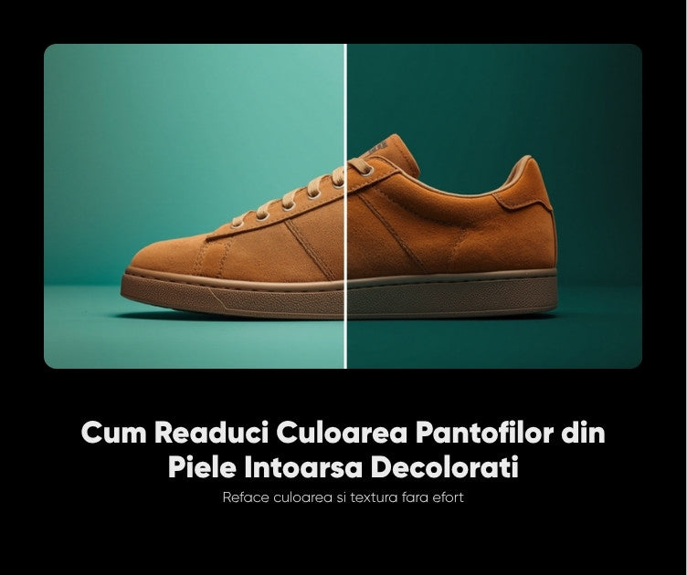 Cum readuci culoarea pantofilor din piele intoarsa decolorati